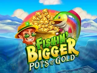 FishinBiggerPotsOfGold.webp